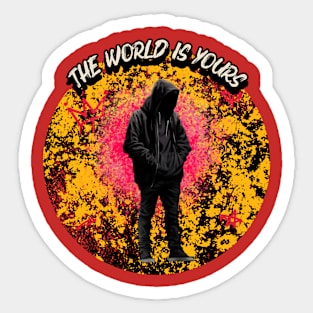 The World Is Yours Sticker